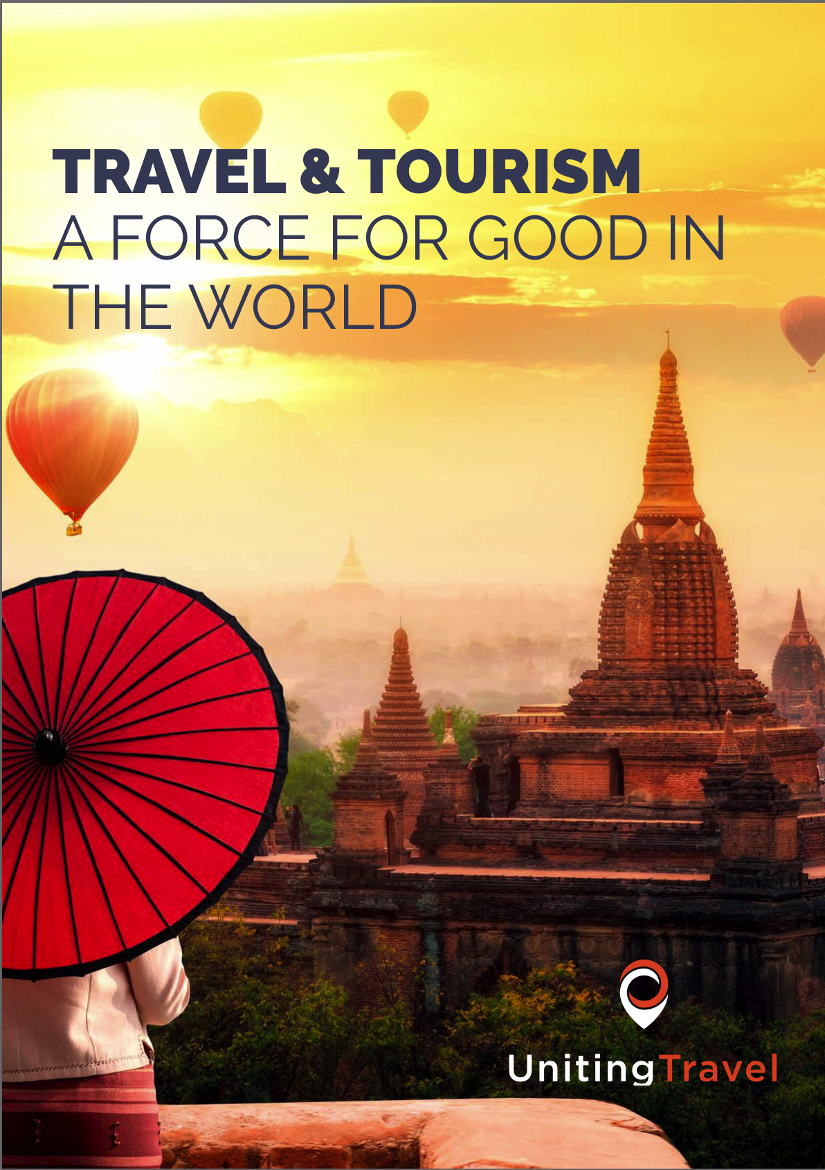 Travel and Tourism: A force for good in the World