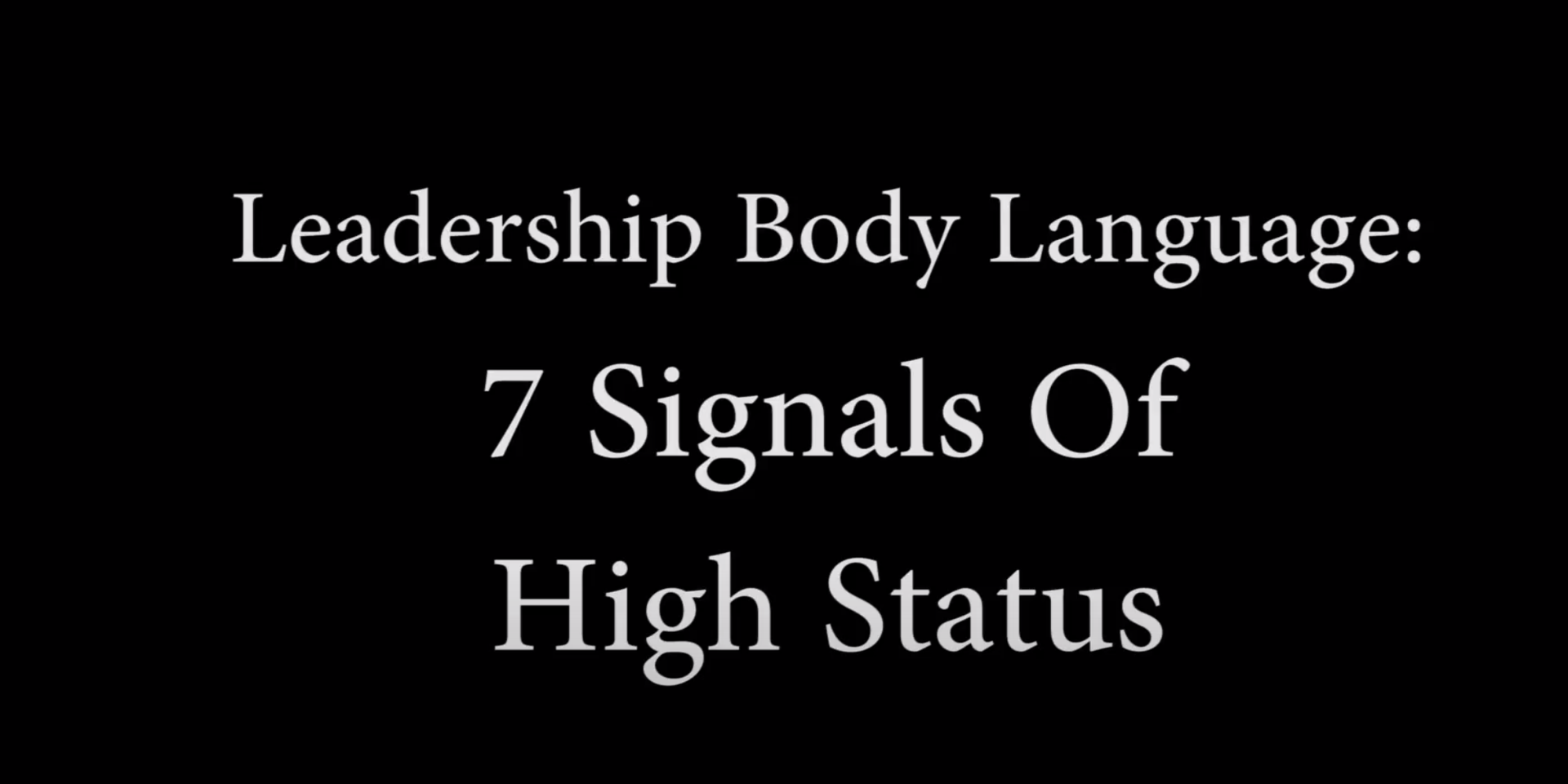 Leadership Body Language: 7 signals of High Status