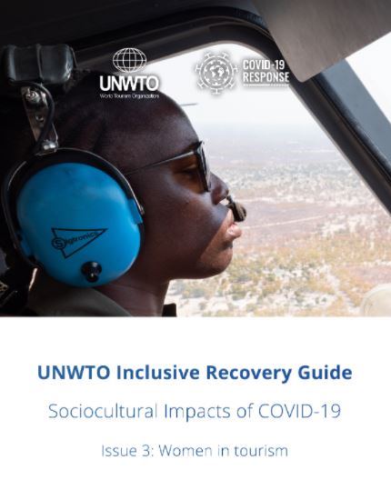 UNWTO Inclusive Recovery Guide – Sociocultural Impacts of Covid-19, Issue 3: Women in tourism