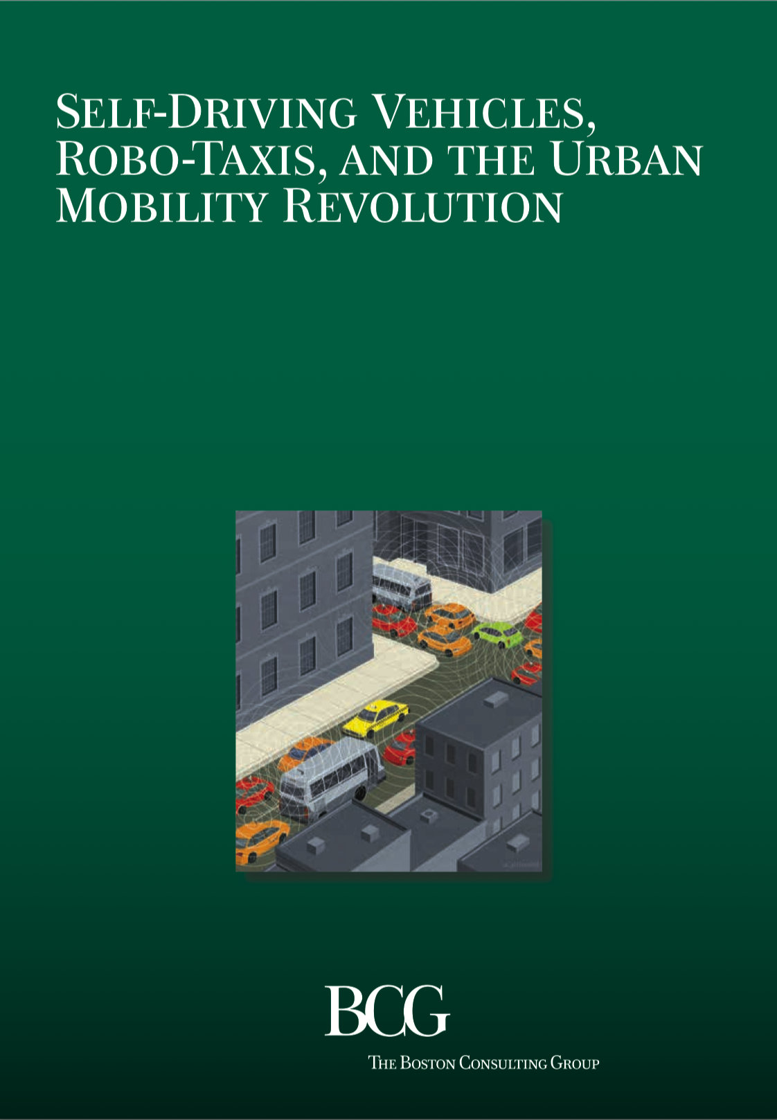 Self-Driving Vehicles, Robo-Taxis, and the Urban Mobility Revolution
