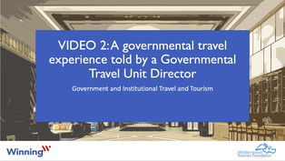 Video 2: A governmental travel experience told by a Governmental Travel Unit Director
