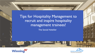 Tips for Hospitality Management to recruit and inspire hospitality management trainees!