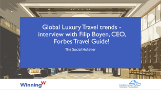 Global Luxury Travel trends - interview with Filip Boyen, CEO, Forbes Travel Guide!