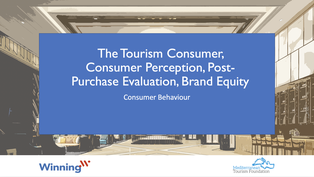 The Tourism Consumer, Consumer Perception, Post Purchase Evaluation, Brand Equity