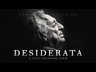 Desiderata - A Life Changing Poem for Hard Times